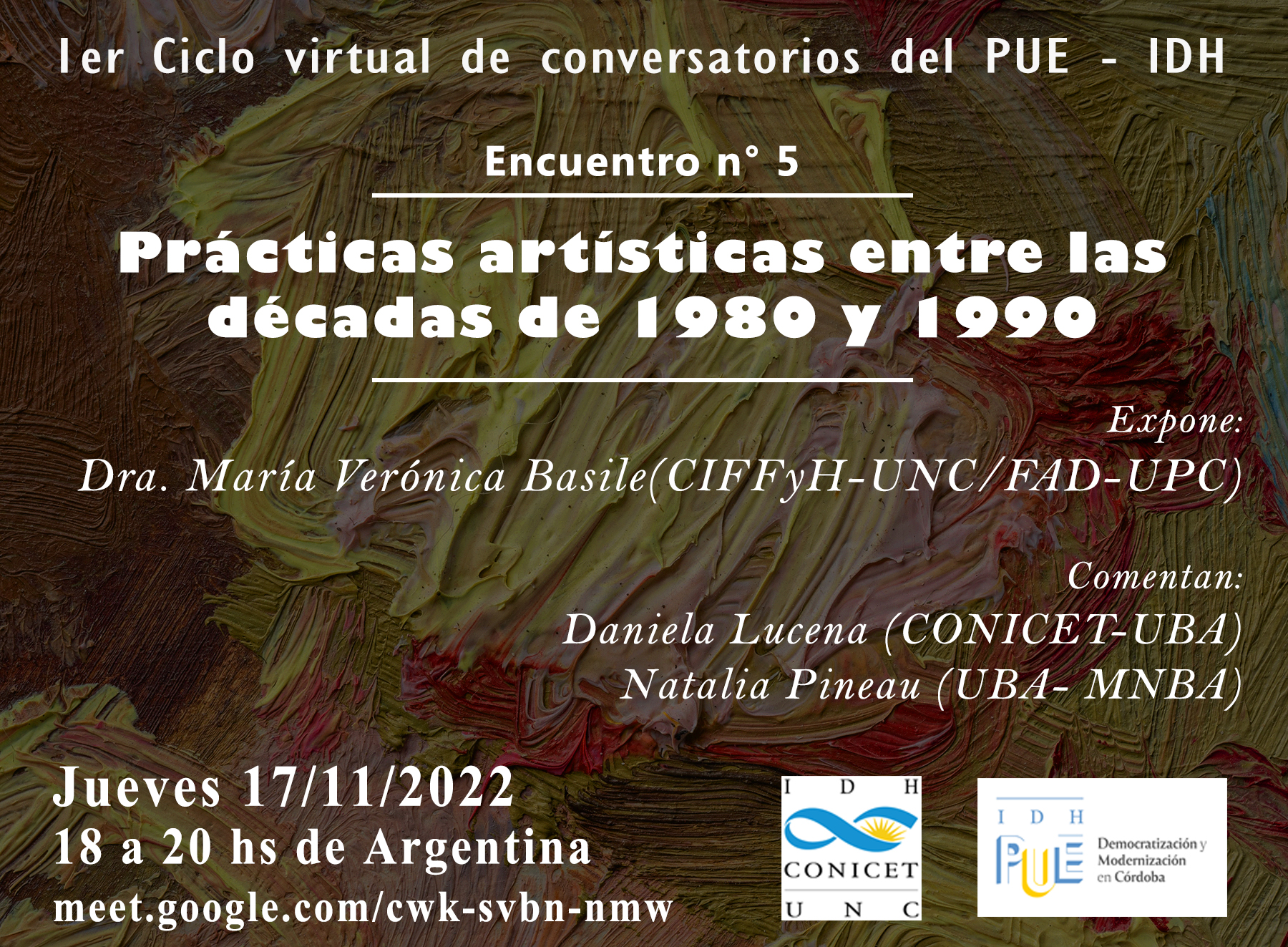Quinto encuentro del 1er. Ciclo de Conversatorios: Democratizaciones y modernizaciones en las prácticas artístico-culturales de Córdoba
