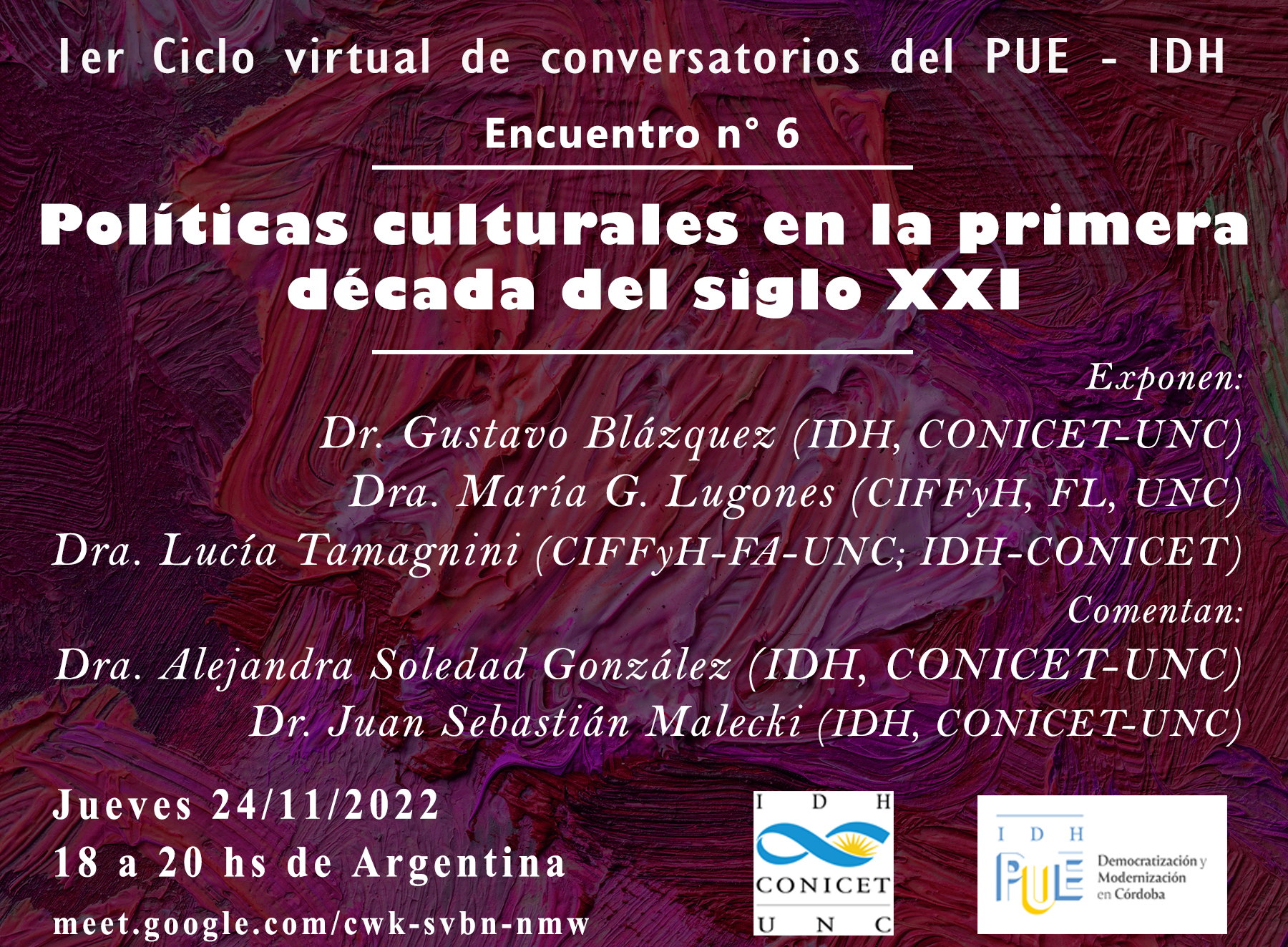 Sexto encuentro del 1er. Ciclo de Conversatorios: Democratizaciones y modernizaciones en las prácticas artístico-culturales de Córdoba (24-11-22 a las 18, virtual)