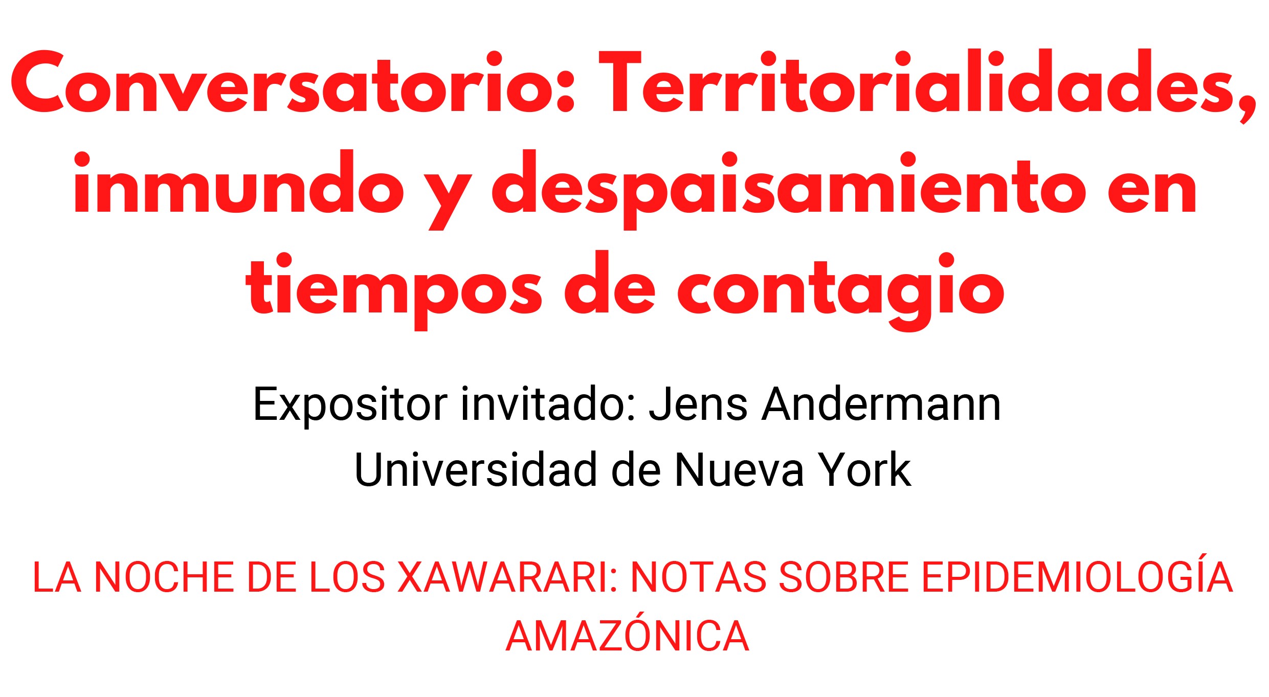 📅Conversatorio: Territorialidades, inmundo y despaisamiento en tiempos de contagio