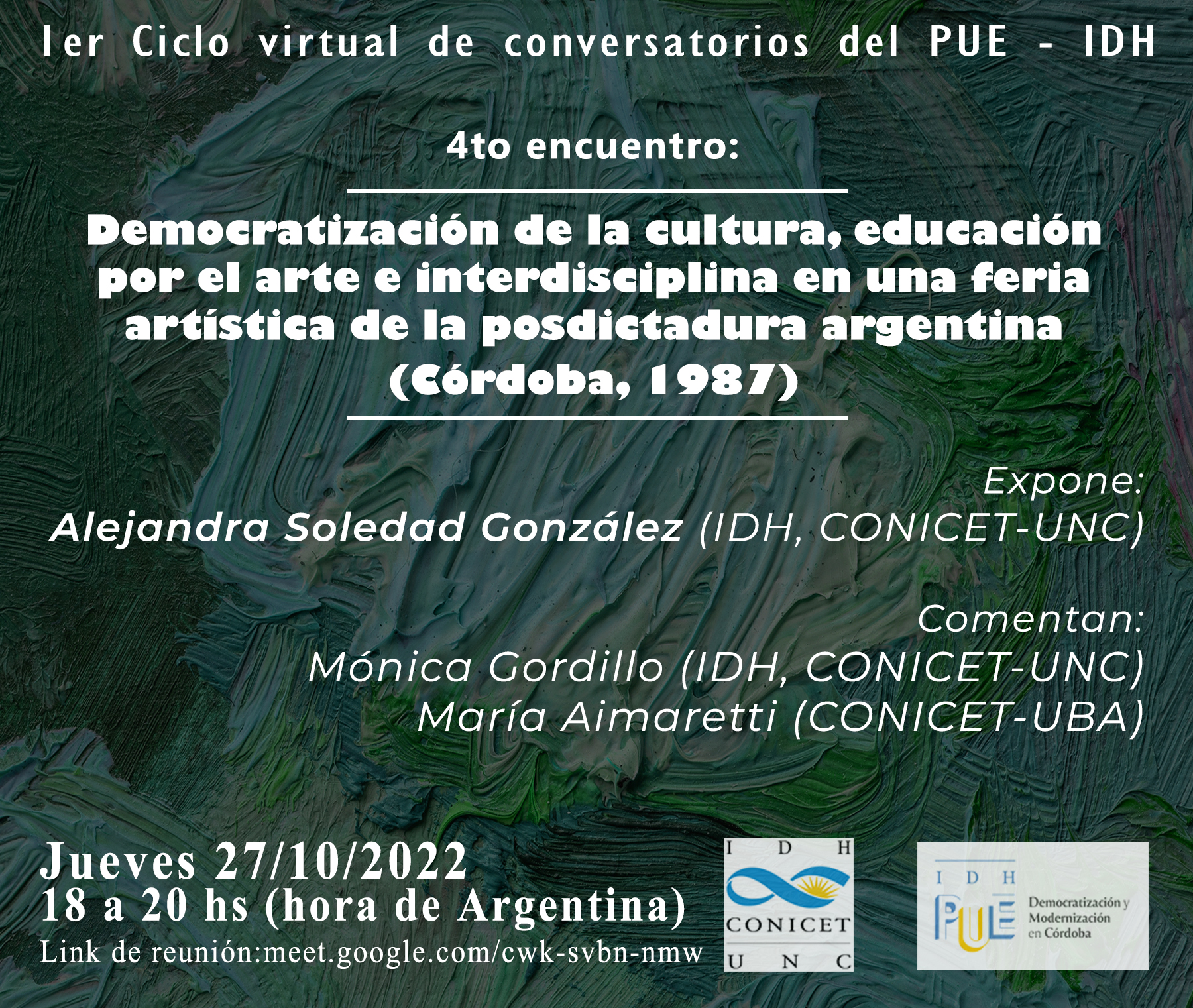 Cuarto encuentro del 1er. Ciclo de Conversatorios: Democratizaciones y modernizaciones en las prácticas artístico-culturales de Córdoba