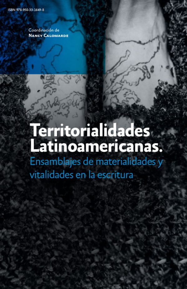 Nuevo e-book «Territorialidades Latinoamericanas. Ensamblajes de materialidades y vitalidades en la escritura», coordinado por Nancy Calomarde